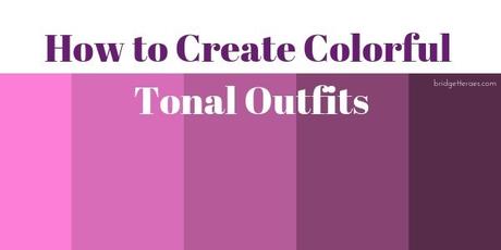 How to Create Colorful Tonal Outfits