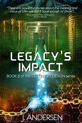 Legacy's Impact (Destiny by Design Book 3) by [Andersen, J. ]