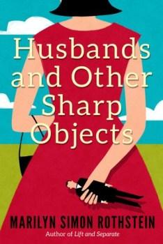 SUZY APPROVED BLOG TOUR: Husbands and Other Sharp Objects by Marilyn Simon Rothstein