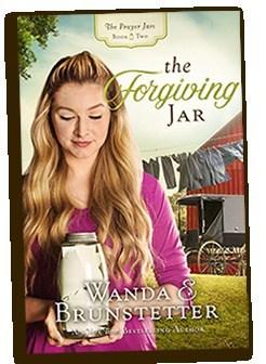 The Forgiving Jar (The Prayer Jar Series #2) by Wanda Brunstetter