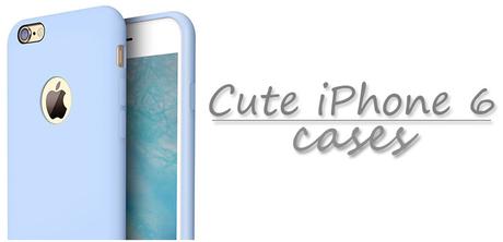 Cute iPhone 6 Cases: Buy Cheap Cases And Covers {2019}