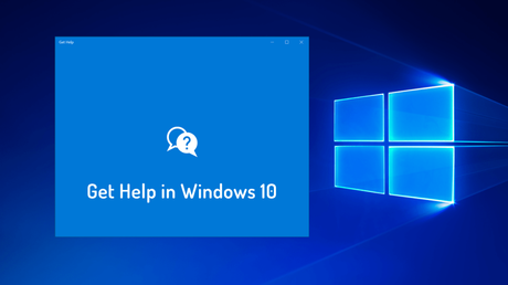How to Get Help in Windows 10 (Possible Ways) how to get help in windows 10- 2019