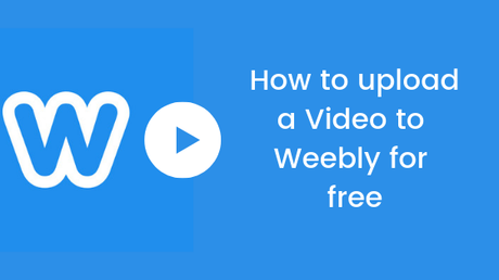How to Upload a Video to Weebly for Free