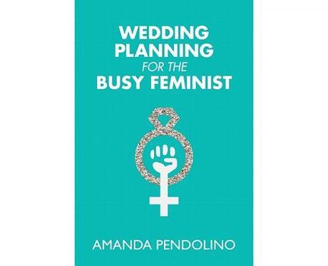 wedding planning for the busy feminist