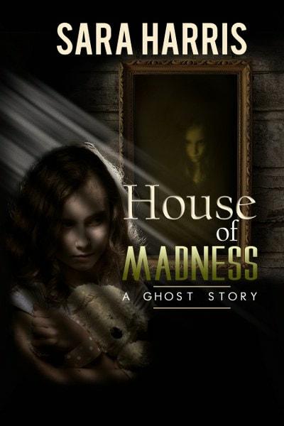 House of Madness by Sara Harris
