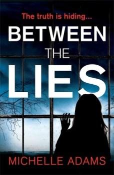 Between the Lies by Michelle Adams