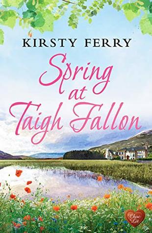 Spring at Taigh Fallon by Kirsty Ferry- Feature and Review