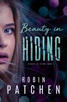 JUST READS TOUR: Beauty in Hiding (Beauty in Flight Series #2) by Robin Patchen