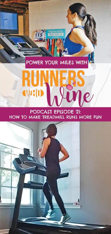 Runners Who Wine Episode 21: How To Make Treadmill Runs More Fun