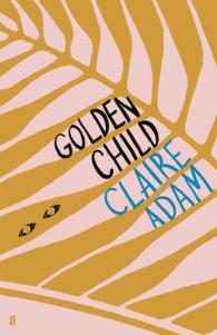 Golden Child – Claire Adam (buddy read with Jennifer from Tar Heel Reader)