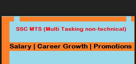 SSC MTS Salary 2019 After 7th Pay Commission – Job Profile & Career Growth