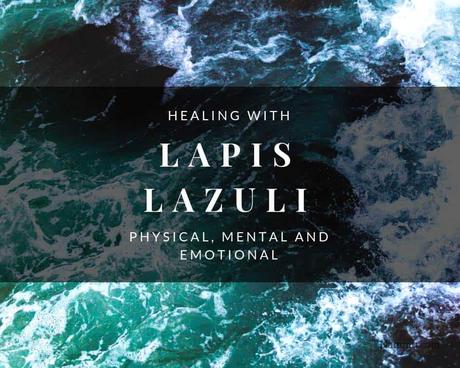 Lapis Lazuli Healing: Mental, Emotional & Physical Healing