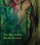 The Blue Yellows: Kitchen Sessions