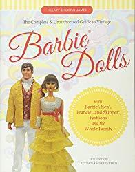 Image: The Complete and Unauthorized Guide to Vintage Barbie® Dolls: With Barbie®, Ken®, Francie®, and Skipper® Fashions and the Whole Family | Paperback: 224 pages | by Hillary James Shilkitus (Author). Publisher: Schiffer; 3rd Edition (July 28, 2016)