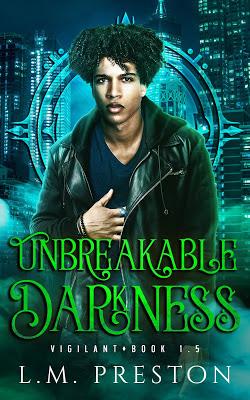 Unbreakable Darkness by LM Preston