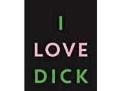 Love Dick- Chris Kraus
