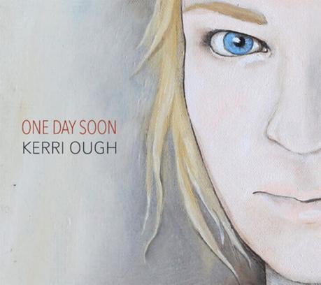 One Day Soon – Kerri Ough Interview & Album Review