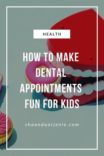 How to Make Dental Appointments Fun for Kids