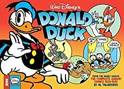 Image: Walt Disney's Donald Duck: The Sunday Newspaper Comics Volume 1 (DONALD DUCK Sunday Comics) | Hardcover: 168 pages | by Bob Karp (Author), Al Taliaferro (Artist). Publisher: IDW Publishing (April 5, 2016)
