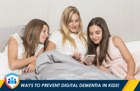 Ways to Prevent Digital Dementia in Kids!