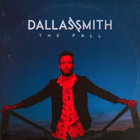 The Fall – Dallas Smith EP Review