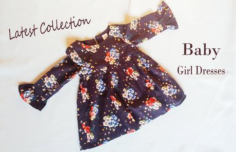 Latest Collection of Baby Girl Dresses for This Spring/Summer