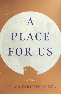 A Place For Us- by Fatima Farheen Mirza - Feature and Review