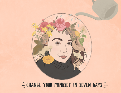 Seven Ways to Change Your Mindset | No. One