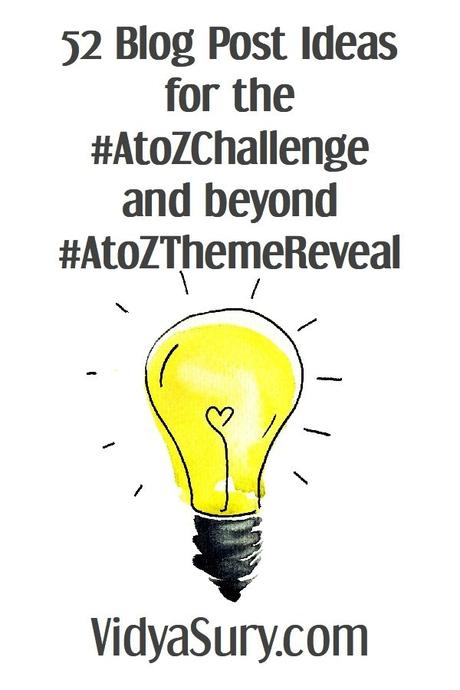 52 Blog Post Ideas for the #AtoZChallenge #AtoZThemeReveal