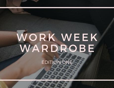 Work Week Wardrobe