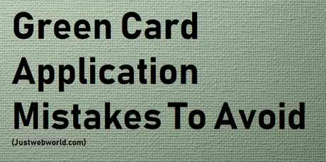 Top Green Card Application Mistakes To Avoid Top Green Card Application Mistakes To Avoid