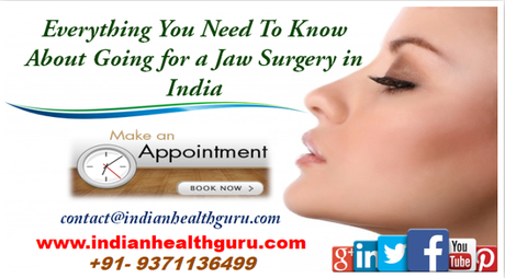 Everything You Need To Know About Going for a Jaw Surgery in India
