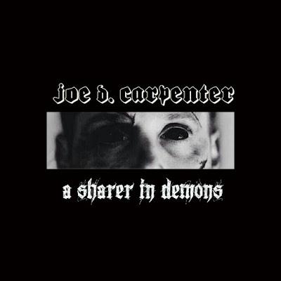 Joe D. Carpenter - A Sharer In Demons