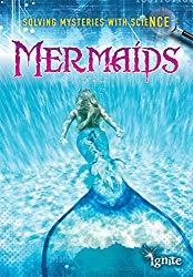 Image: Mermaids (Solving Mysteries With Science) | Kindle Edition | by Lori Hile (Author). Publisher: Raintree (November 1, 2014)