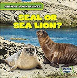 Image: Seal or Sea Lion? (Animal Look-alikes) | Paperback: 24 pages | by Rob Ryndak (Author). Publisher: Gareth Stevens Pub (July 15, 2015)