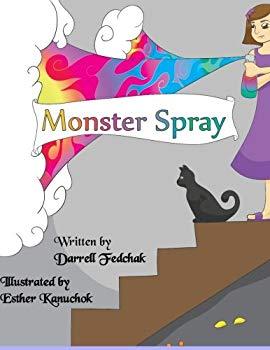 Image: Monster Spray, by Darrell Fedchak (Author), Esther Kanuchok (Illustrator). Publisher: CreateSpace Independent Publishing Platform; 1 edition (December 10, 2013)