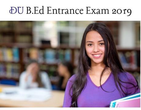 DU B.Ed Entrance Exam 2019