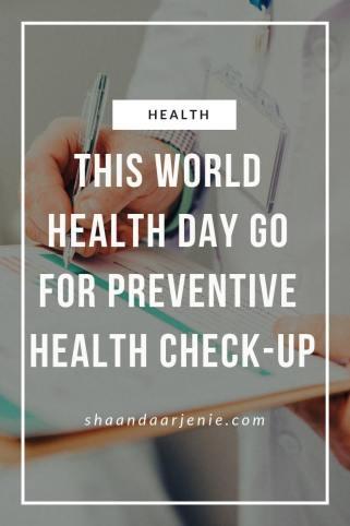 This World Health Day Go For Preventive Health Check-Up