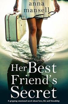 Her Best Friend’s Secret by Anna Mansell