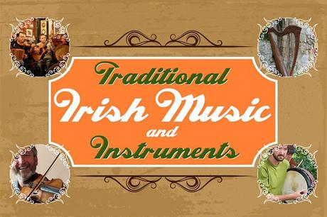 Traditional Irish Music and Instruments – History and Origins
