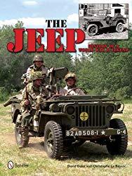 Image: The Jeep: History of a World War II Legend | Hardcover: 80 pages | by David Dalet (Author), Christopher Le Bitoux (Author). Publisher: Schiffer Publishing, Ltd. (December 28, 2013)