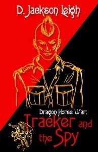 Marthese reviews Tracker and the Spy (Dragon Horse War trilogy #2) by D. Jackson Leigh