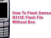 Flash Samsung B313E File Without [Flash Tool]