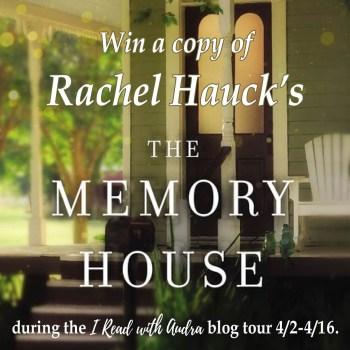 AUDRA JENNINGS BLOG TOUR: The Memory House by Rachel Hauck