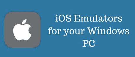 Best iOS Emulators For Windows PC