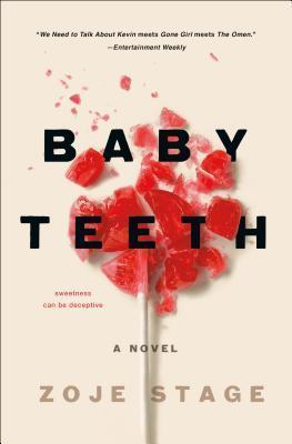 Book Review: ‘Baby Teeth’ by Zoje Stage