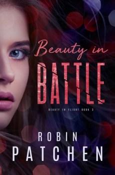 JUST READS TOUR: Beauty in Battle (Beauty in Flight Series #3) by Robin Patchen