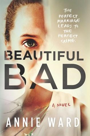 Beautiful Bad by Annie Ward- Feature and Review