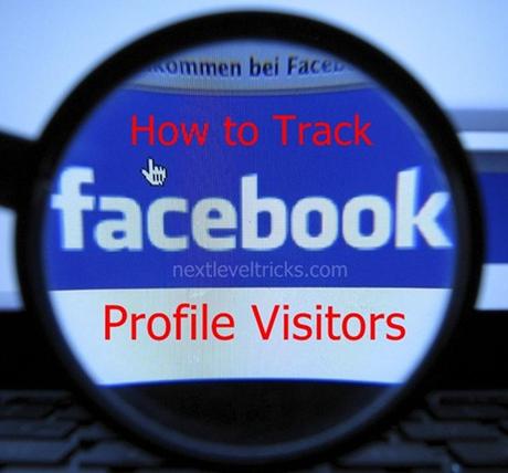 How to Track Facebook Profile Visitors ?