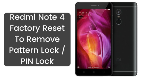 Redmi Note 4 Factory Reset To Remove Pattern Lock / PIN Lock